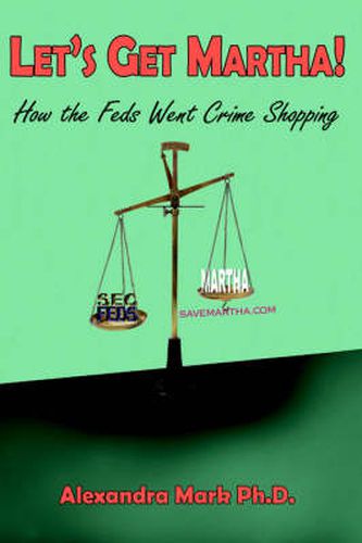 Cover image for Let's Get Martha!: How the Feds Went Crime Shopping