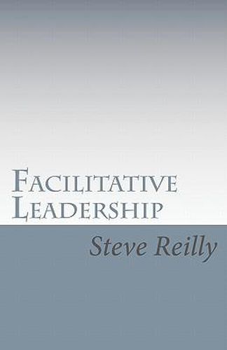 Cover image for Facilitative Leadership: Managing Performance Without Controlling People