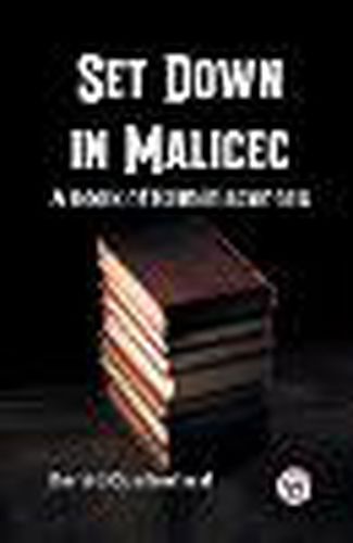 Cover image for Set Down In Malice A Book Of Reminiscences