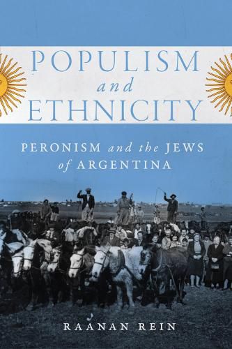 Cover image for Populism and Ethnicity: Peronism and the Jews of Argentina