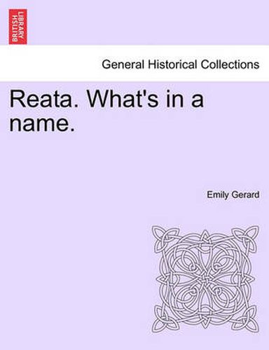 Cover image for Reata. What's in a Name. Vol. I