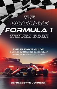 Cover image for The Ultimate Formula 1 Trivia Book