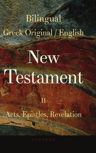 Cover image for Bilingual New Testament II - Acts, Epistles, Revelation