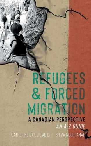 Cover image for Refugees & Forced Migration: A Canadian Perspective: An A-Z Guide