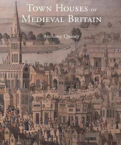 Cover image for Town Houses of Medieval Britain