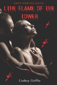 Cover image for The Flame of the Tower: Lesbian FF Romance Book Collection