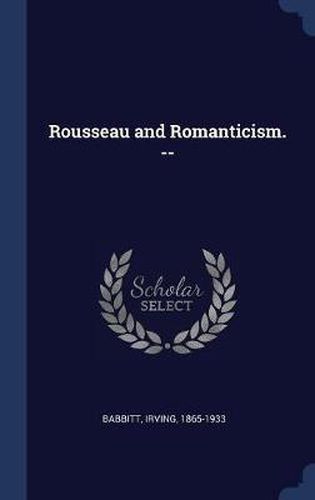 Cover image for Rousseau and Romanticism. --