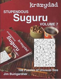 Cover image for Krazydad Stupendous Suguru Volume 7: 108 Puzzles of Unusual Size