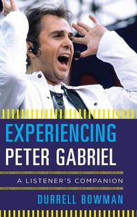 Cover image for Experiencing Peter Gabriel: A Listener's Companion