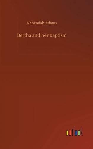 Bertha and her Baptism