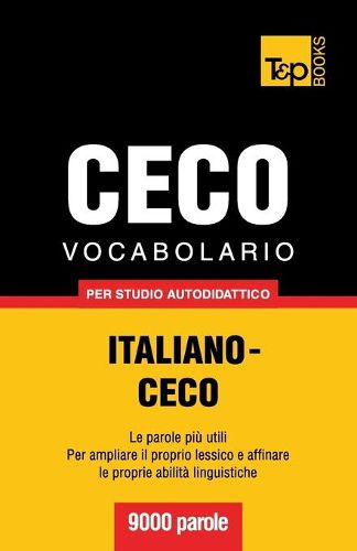 Cover image for Vocabolario Italiano-Ceco per studio autodidattico - 9000 parole