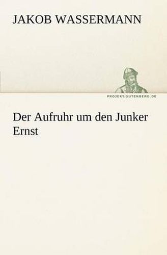 Cover image for Der Aufruhr Um Den Junker Ernst