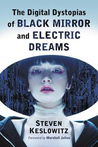 Cover image for The Digital Dystopias of Black Mirror and Electric Dreams