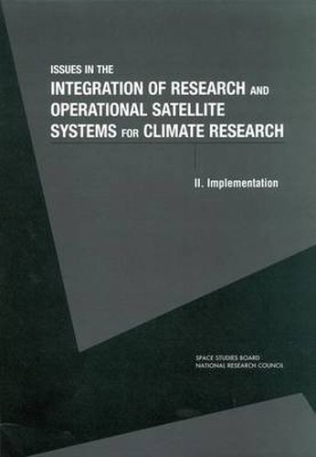 Issues in the Integration of Research and Operational Satellite Systems for Climate Research