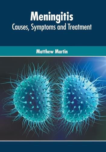 Cover image for Meningitis: Causes, Symptoms and Treatment