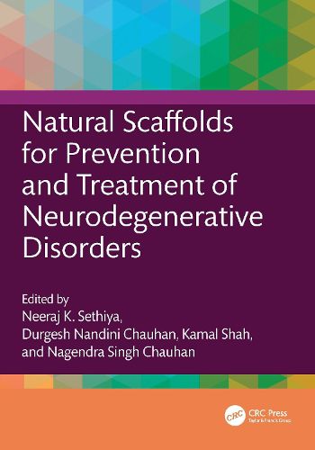 Cover image for Natural Scaffolds for Prevention and Treatment of Neurodegenerative Disorders