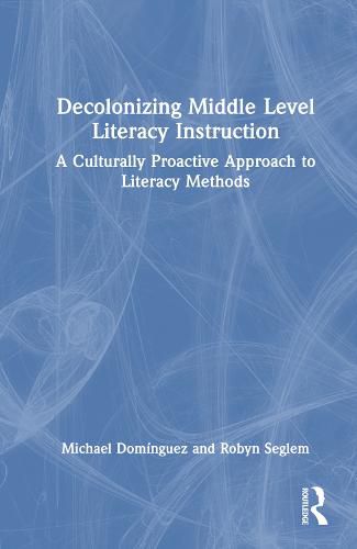 Cover image for Decolonizing Middle Level Literacy Instruction