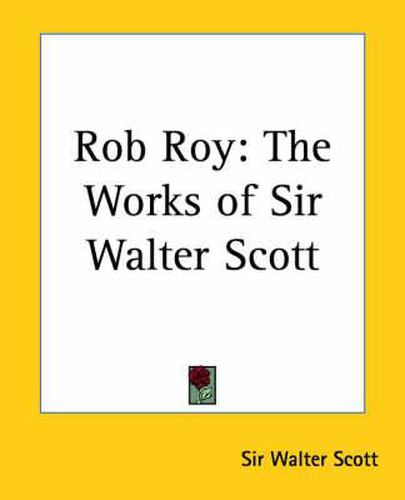 Cover image for Rob Roy: The Works of Sir Walter Scott