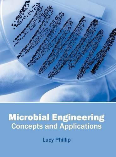 Cover image for Microbial Engineering: Concepts and Applications