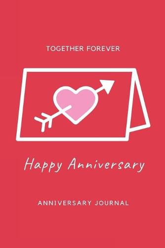 Cover image for Anniversary Journal: Special Day Anniversary Journal, Memory Gift, Love Notebook, Writing Diary, Husband And Wife Anniversary Gifts