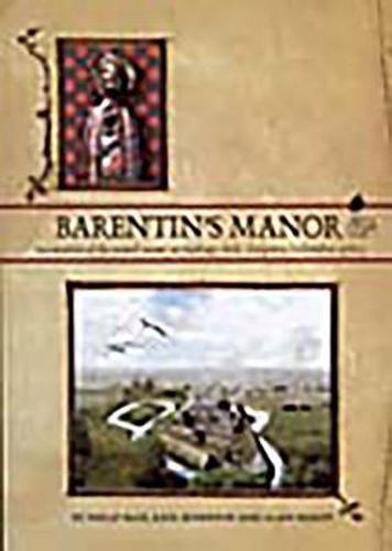 Cover image for Barentin's Manor: Excavations of the moated manor at Hardings Field, Chalgrove, Oxfordshire 1976-9