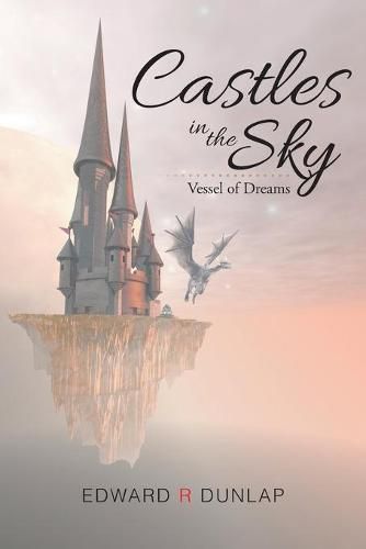 Cover image for Castles in the Sky Vessel of Dreams