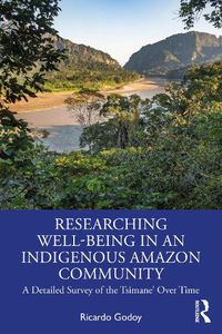 Cover image for Researching Well-Being in an Indigenous Amazon Community