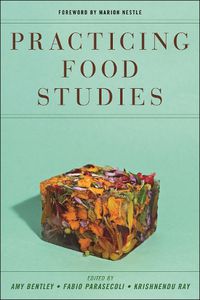 Cover image for Practicing Food Studies