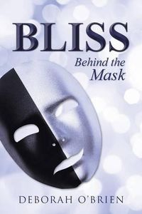 Cover image for Bliss: Behind the Mask