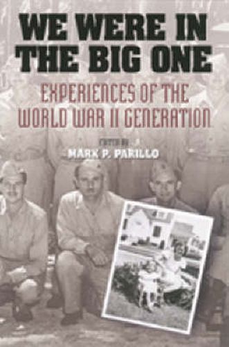 Cover image for We Were in the Big One: Experiences of the World War II Generation