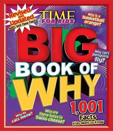 Big Book of Why Revised and Updated: 1,001 Facts Kids Want to Know