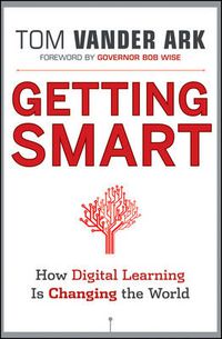 Cover image for Getting Smart: How Digital Learning is Changing the World