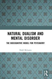 Cover image for Natural Dualism and Mental Disorder