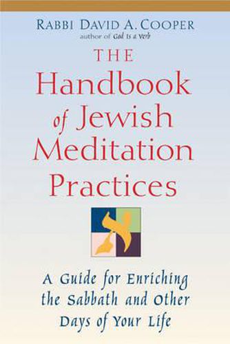 Cover image for The Handbook of Jewish Meditation Practices: A Guide for Enriching the Sabbath and Other Days of Your Life