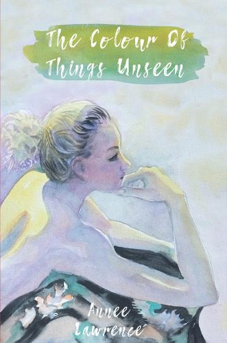 Cover image for The Colour of Things Unseen