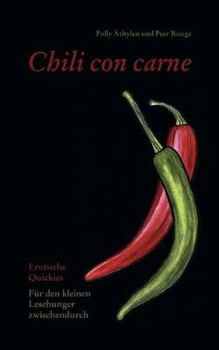 Cover image for Chili con Carne: Erotische Quickies fur den kleinen Lesehunger zwischendurch