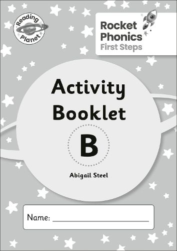 Cover image for Reading Planet: Rocket Phonics - First Steps - Activity Booklet B
