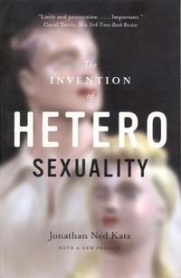 Cover image for The Invention of Heterosexality