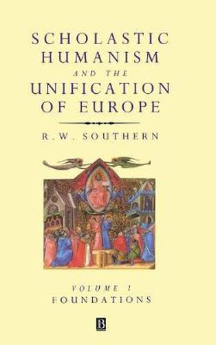 Scholastic Humanism and the Unification of Europe