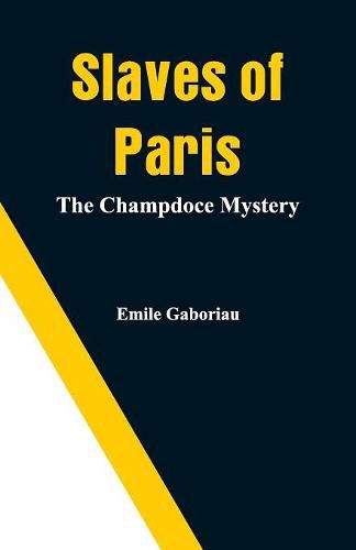 Cover image for Slaves of Paris: The Champdoce Mystery