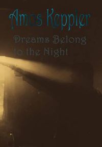 Cover image for Dreams Belong to the Night