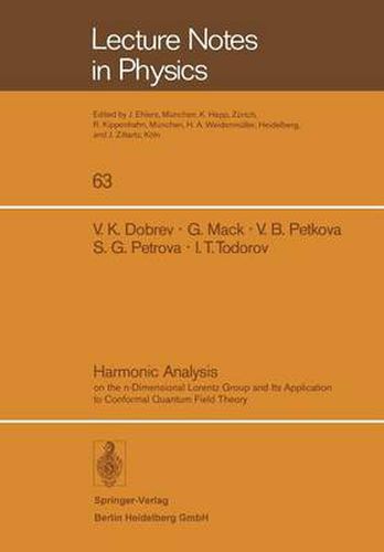 Harmonic Analysis: On the n-Dimensional Lorentz Group and Its Application to Conformal Quantum Field Theory