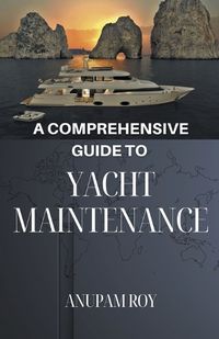 Cover image for A Comprehensive Guide to Yacht Maintenance