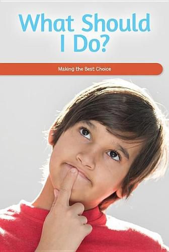 Cover image for What Should I Do?: Making the Best Choice