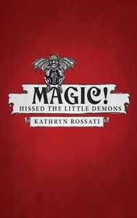 Cover image for Magic! Hissed The Little Demons