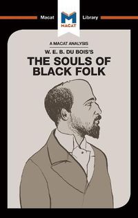 Cover image for An Analysis of W.E.B. Du Bois's The Souls of Black Folk