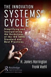 Cover image for The Innovation Systems Cycle: Simplifying and Incorporating the Guidelines of the ISO 56002 Standard and Best Practices
