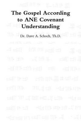 Cover image for The Gospel According to Ane Covenant Understanding