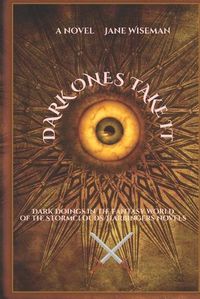 Cover image for Dark Ones Take It: being the origin story of Caedon and Maeldoi