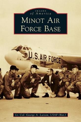 Cover image for Minot Air Force Base